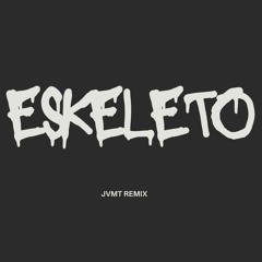 ESKELETO TECH HOUSE REMIX - Saiko, Bryant Myers [JVMT]