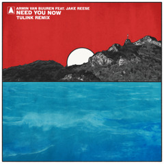 Armin van Buuren feat. Jake Reese - Need You Now (tulink Remix)