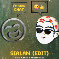 Sialan Lu - Mister Aloy & Niko Junius Edit *DOWNLOAD FOR ORIGINAL EDIT*