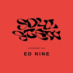Lockdown 004 - Ed Nine