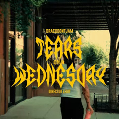 Dracodontjam- tears on a Wednesday