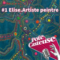 Pote.Casteuse #1 Elise.Artiste peintre