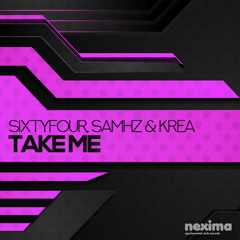 Sixtyfour, Samhz & Krea - Take Me