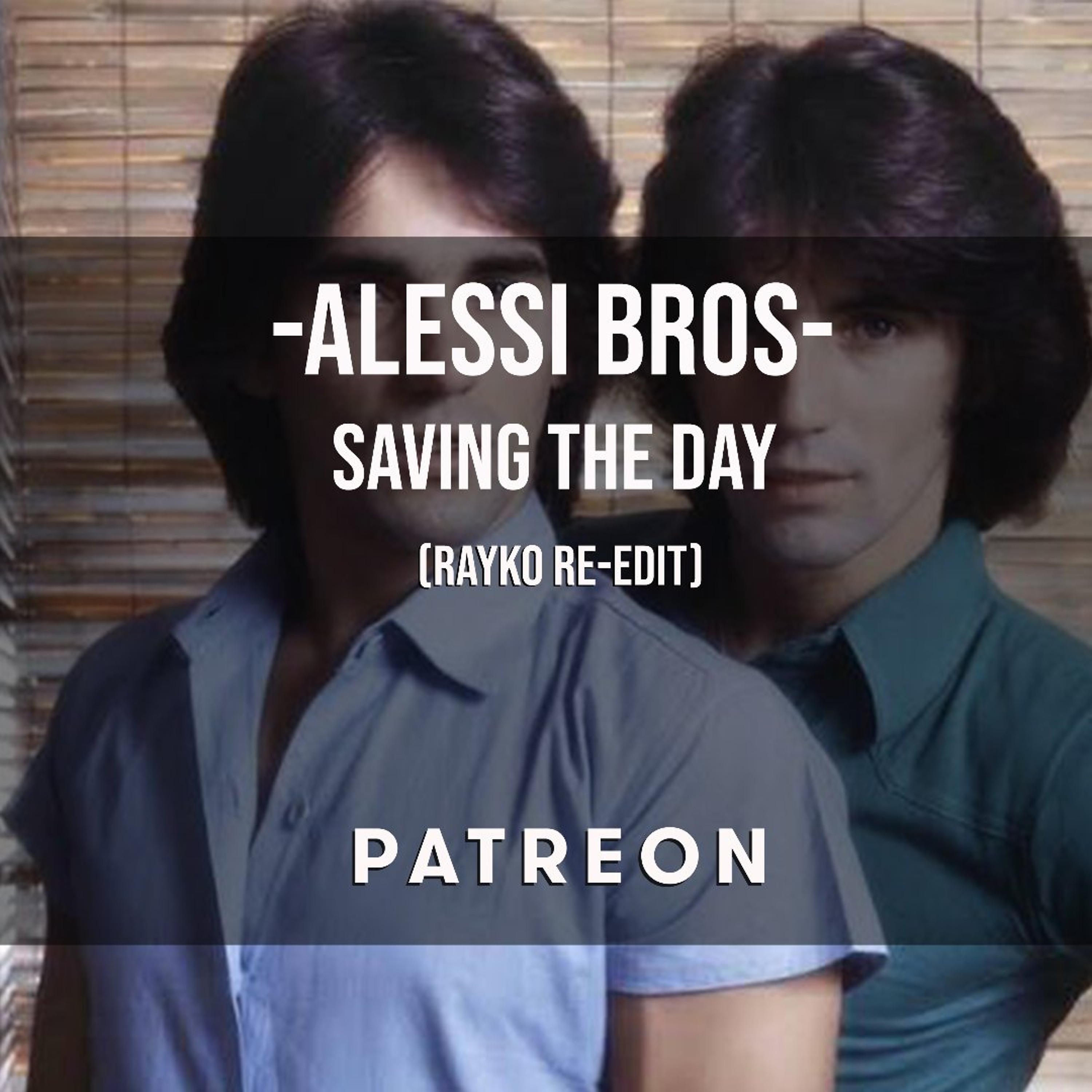 Alessi Bros - Saving the Day (Rayko Lone Ranger re-edit) episode artwork