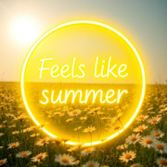 Feels like Summer