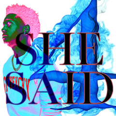 She Said