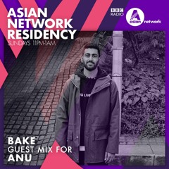 BBC ASIAN NETWORK RESIDENCY with Bake - August 2020
