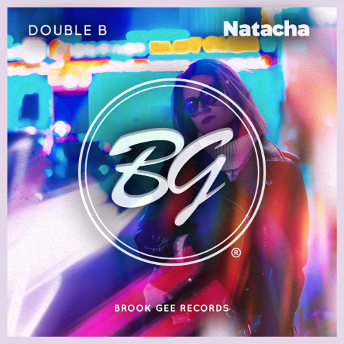 PREMIERE: Double B – Natacha (Extended Mix) – Brook Gee Records