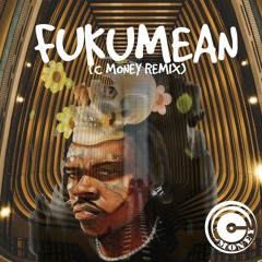 Gunna - Fukumean C Money Remix