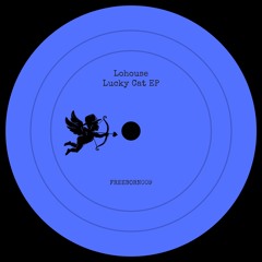 Premiere: Lohouse - Lucky Cat [Freeborn Records]