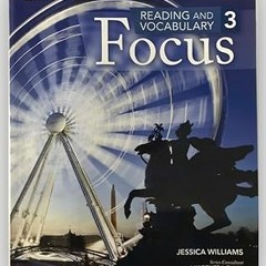 PDF [READ] 💖 Reading and Vocabulary Focus 3