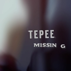 TePee - Missing