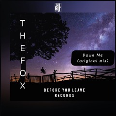 THE FOX (SP) - Dawn Me (Original Mix)