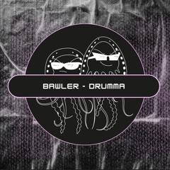 Bawler - Drumma (Free Download) [PFS-EP-08]