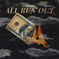 iitzRiddell- All Run Out Ft. HB Steph, ThatizzRo