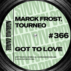 Marck Frost, Tourneo - Got To Love