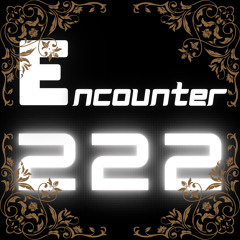 Encounter 222
