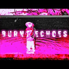 BURNT ECHOES - SUICIDEBOY$ ft. Bones {SLOWED AND REVERB}