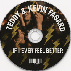 Teddy, Kevin Fagard - If I ever feel better