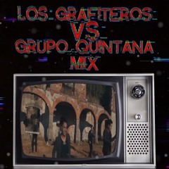 Los Grafiteros VS Grupo Quintanna Mix