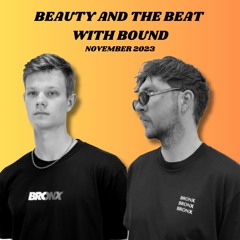 Beauty And The Beat Nov/23 - Kiss FM - with Bound