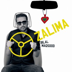 Zalima - Bilal Maqsood