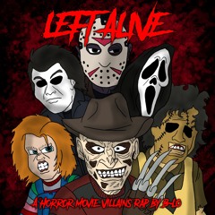 "Left Alive" - A Horror Movie Villains Rap by B-Lo