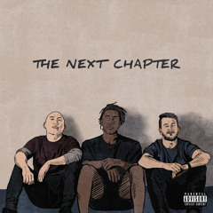 THE NEXT CHAPTER VOL. 1  -  Priince Harry x Pete Alexander x Gnarly Marsh