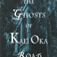 [eBOOK]❤️DOWNLOAD⚡️ The Ghosts of Kali Oka Road