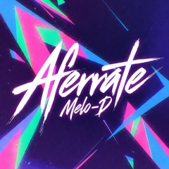 Melo-D - Afferarte À Alguien Versio 1