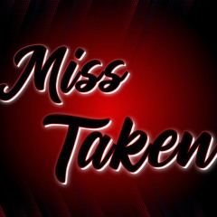 Mi$$ TaKEn