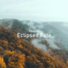 Eclipsed Fate