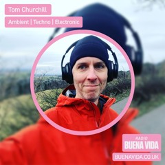Tom Churchill - Radio Buena Vida 01.07.23