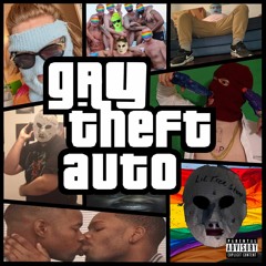 Gay Theft Auto (Feat.Lil TreeStump) (Prod. Grandmastafunk)