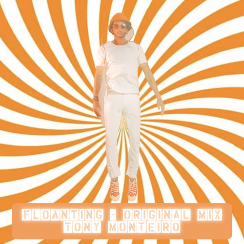 Tony Monteiro - Floating -  ( Extended Mix )Free Download