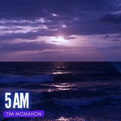 Timothy McMahon - 5 AM (Club Mix)