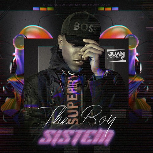 THE BOY SISTEM(my bday bash)