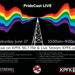 Stonewall Spotlight for PrideCast LIVE 2020 on KPFK 90.7 FM