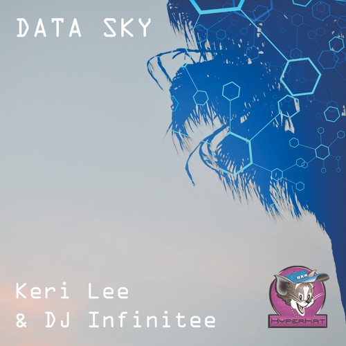 Keri Lee & DJ Infinitee-Data Sky (Broken Byte Mix)-Out March 28th!