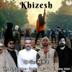 Sorena x Toomaj x Shahin Najafi x Bahar Atish x Amin Big A - Khizesh (Rap Podcast)