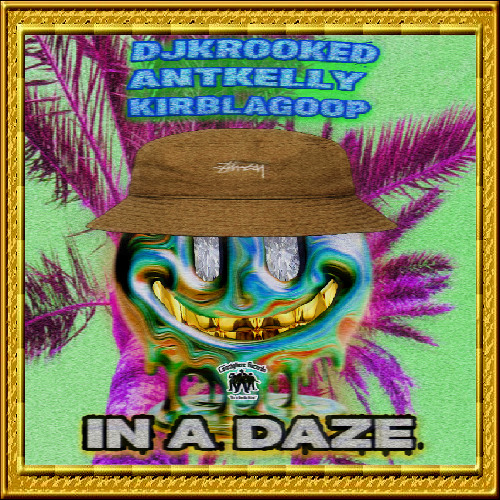 IN A DAZE [+KIRBLAGOOP C&S]