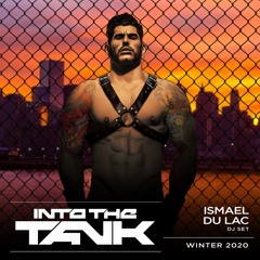 ISMAEL DU LAC @ INTO THE TANK (WINTER 2020)