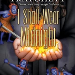 [VIEW] EBOOK ✉️ I Shall Wear Midnight (Tiffany Aching, 4) by  Terry Pratchett [EBOOK