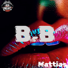 B.B(BAD BITCH)
