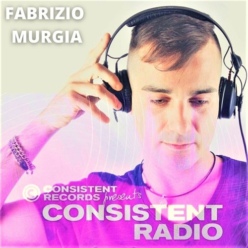 Consistent Radio feat. FABRIZIO MURGIA (Week 34 - 2021 2nd hour)