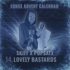 LOVELY BASTARDS - SKIFF x POPSATX