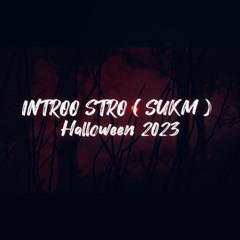 Introo STRO (SUKM) HALLOWEEN 2023