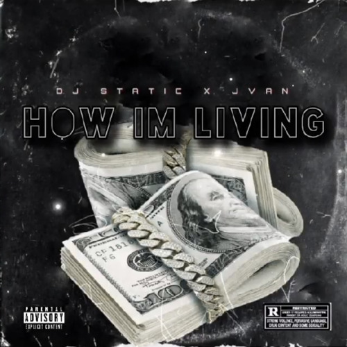 JVAN X DJ STATIC - HOW IM LIVING