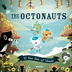 [READ] PDF 📒 The Octonauts & the Sea of Shade by  Meomi PDF EBOOK EPUB KINDLE