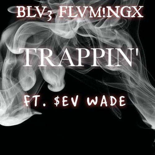 TRAPPIN' [Feat. Young_$ev]